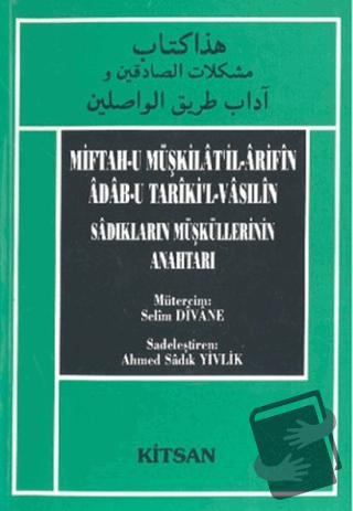 Miftah-u Müşkilat’il-Arifin Adab-u Tariki’l-Vasilin Sadıkların Müşküll