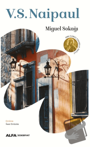 Miguel Sokağı - V.S Naipaul - Alfa Yayınları - Fiyatı - Yorumları - Sa