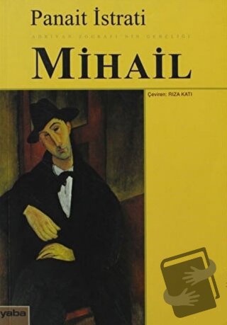 Mihail - Panait Istrati - Yaba Yayınları - Fiyatı - Yorumları - Satın 