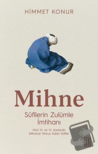 Mihne Sufilerin Zulümle İmtihanı - Himmet Konur - Ketebe Yayınları - F