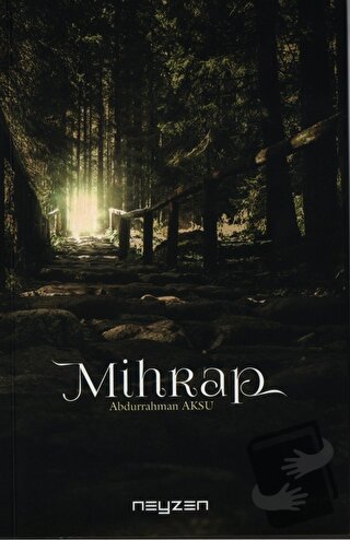 Mihrap - Abdurrahman Aksu - Neyzen Kitap - Fiyatı - Yorumları - Satın 