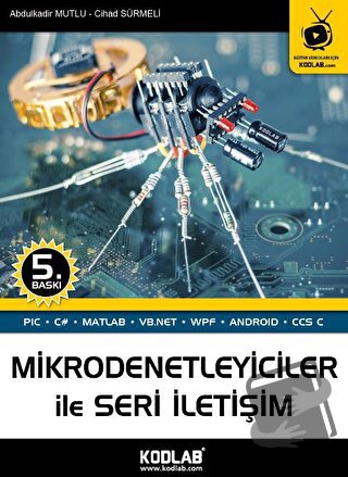 Mikrodenetleyiciler İle Seri İletişim - Abdulkadir Mutlu - Kodlab Yayı