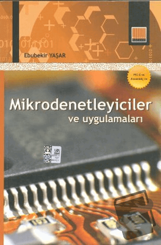 Mikrodenetleyiciler ve Uygulamaları - Ebubekir Yaşar - Murathan Yayıne