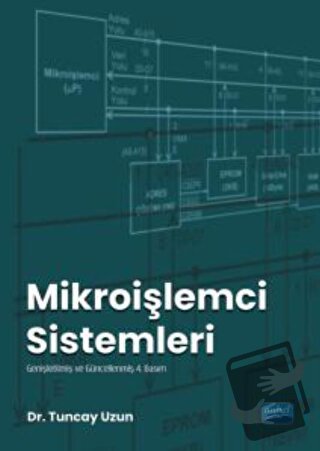 Mikroişlemci Sistemleri - Tuncay Uzun - Nobel Akademik Yayıncılık - Fi