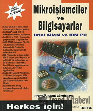 Mikroişlemciler ve Bilgisayarlar - Haluk Gümüşkaya - Alfa Yayınları - 