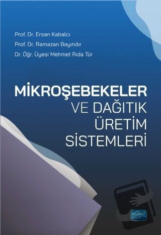 Mikroşebekeler ve Dağıtık Üretim Sistemleri - Ersan Kabalcı - Nobel Ak