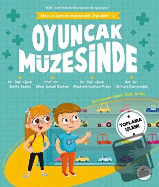 Mila ve Sarp'ın Matematik Öyküleri 2 - Oyuncak Müzesinde - Aslıhan Osm