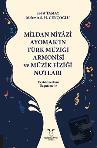 Mildan Niyazi Ayomak’ın Türk Müziği Armonisi ve Müzik Fiziği Notları -