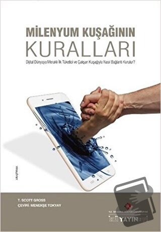 Milenyum Kuşağının Kuralları - T. Scott Gross - İstanbul Kültür Üniver