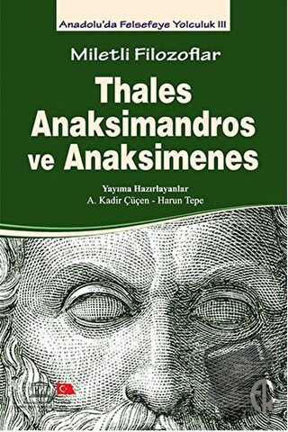 Miletli Filozoflar: Thales, Anaksimandros ve Anaksimenes - Kolektif - 