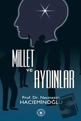 Millet ve Aydınlar - Necmettin Hacıeminoğlu - Türk Edebiyatı Vakfı Yay