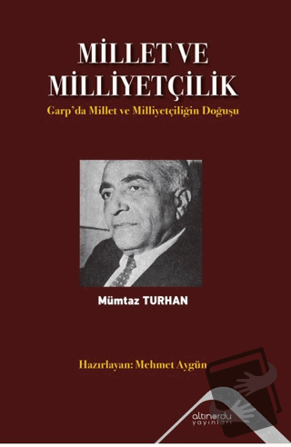 Millet ve Milliyetçilik - Mümtaz Turhan - Altınordu Yayınları - Fiyatı