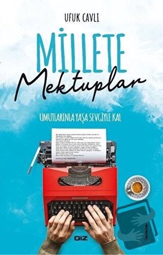 Millete Mektuplar - Ufuk Cavlı - Giz Kitap - Fiyatı - Yorumları - Satı