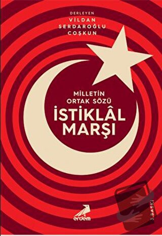 Milletin Ortak Sözü: İstiklal Marşı - Kolektif - Erdem Yayınları - Fiy