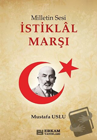 Milletin Sesi İstiklal Marşı - Mustafa Uslu - Erkam Yayınları - Fiyatı