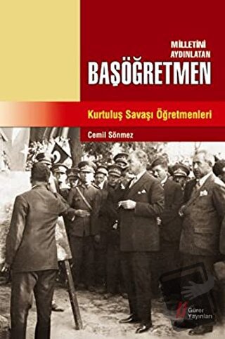 Milletini Aydınlatan Başöğretmen Kurtuluş Savaşı Öğretmenleri - Cemil 