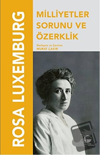 Milletler Sorunu Ve Özerklik - Rosa Luxemburg - Belge Yayınları - Fiya