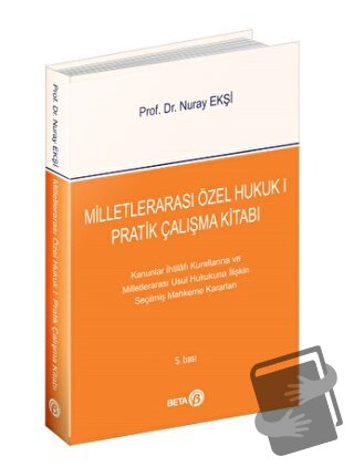 Milletlerarası Özel Hukuk 1 - Pratik Çalışma Kitabı - Nuray Ekşi - Bet