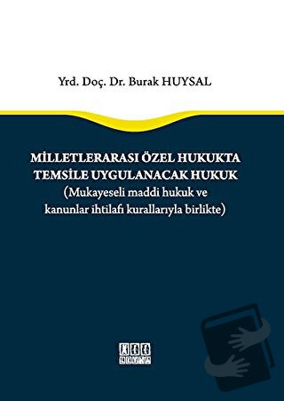 Milletlerarası Özel Hukukta Temsile Uygulanacak Hukuk (Ciltli) - Burak