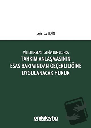 Milletlerarası Tahkim Hukukunda Tahkim Anlaşmasının Esas Bakımından Ge