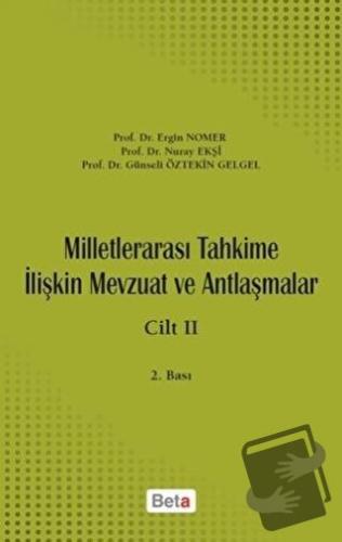 Milletlerarası Tahkime İlişkin Mevzuat ve Antlaşmalar Cilt: 2 - Ergin 