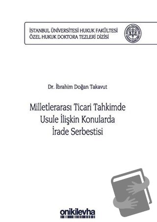 Milletlerarası Ticari Tahkimde Usule İlişkin Konularda İrade Serbestis