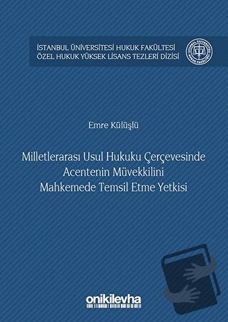 Milletlerarası Usul Hukuku Çerçevesinde Acentenin Müvekkilini Mahkemed