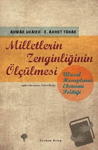 Milletlerin Zenginliğinin Ölçülmesi - Anwar Shaikh - Yordam Kitap - Fi