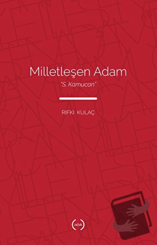 Milletleşen Adam - S. Kamucan - Rıfkı Kulaç - Islık Yayınları - Fiyatı