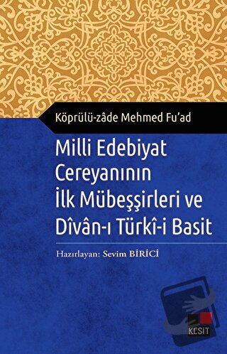 Milli Edebiyat Cereyanının İlk Mübeşşirleri ve Divan-ı Türki-i Basit -