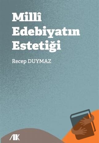 Milli Edebiyatın Estetiği - Recep Duymaz - Akademik Kitaplar - Fiyatı 