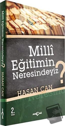 Milli Eğitimin Neresindeyiz? - Hasan Can - Akçağ Yayınları - Fiyatı - 