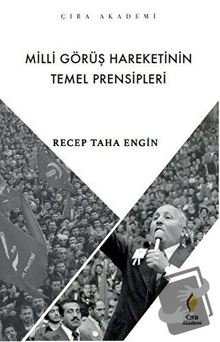 Milli Görüş Hareketinin Temel Prensipleri - Recep Taha Engin - Çıra Ya