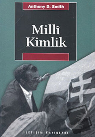 Milli Kimlik - Anthony D. Smith - İletişim Yayınevi - Fiyatı - Yorumla