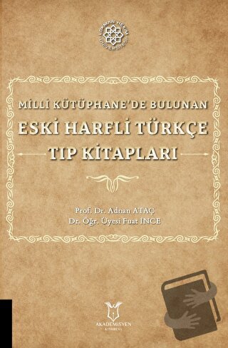 Milli Kütüphane'de Bulunan Eski Harfli Türkçe Tıp Kitapları - Fuat İnc