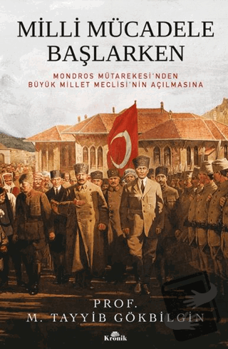 Milli Mücadele Başlarken - M. Tayyib Gökbilgin - Kronik Kitap - Fiyatı