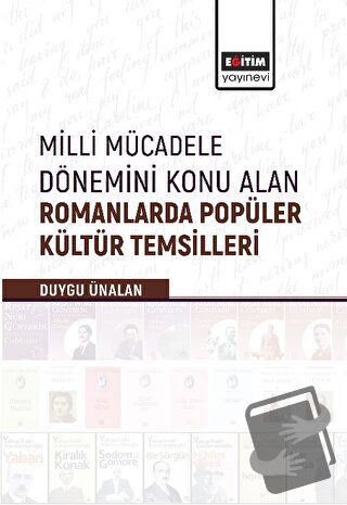 Milli Mücadele Dönemini Konu Alan Romanlarda Popüler Kültür Temsilleri