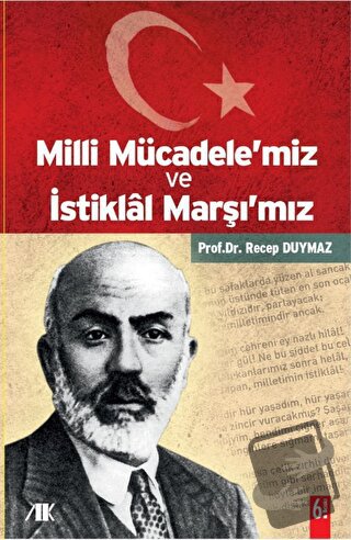 Milli Mücadele’miz ve İstiklal Marşı’mız - Recep Duymaz - Akademik Kit