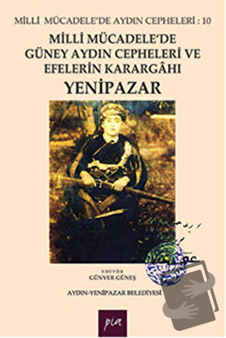 Milli Mücadele'de Güney Aydın Cepheleri ve Efelerin Karargahı Yenipaza