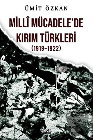 Milli Mücadelede Kırım Türkleri (1919-1922) - Ümit Özkan - Gece Kitapl