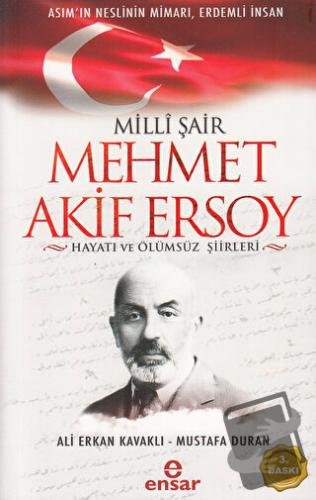 Milli Şair Mehmet Akif Ersoy Hayatı ve Ölümsüz Şiirleri - Ali Erkan Ka