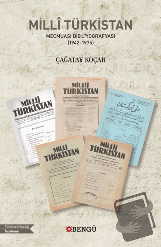 Milli Türkistan Mecmuası Bibliyografyası (1942-1975) - Çağatay Koçar -