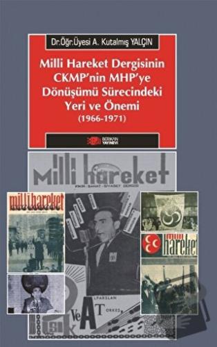 Milliyetçi Hareket Dergisinin CMKP'nin MHP'ye Dönüşümü Sürecindeki Yer