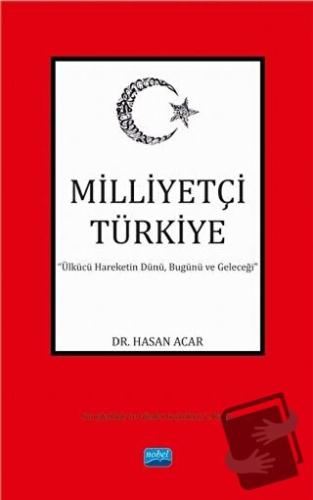 Milliyetçi Türkiye - Hasan Acar - Nobel Akademik Yayıncılık - Fiyatı -