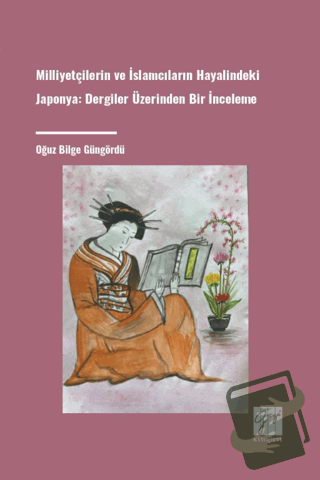 Milliyetçilerin Ve İslamcıların Hayalindeki Japonya Dergiler Üzerinden