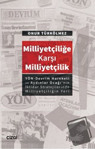 Milliyetçiliğe Karşı Milliyetçilik - Onur Türkölmez - Çizgi Kitabevi Y