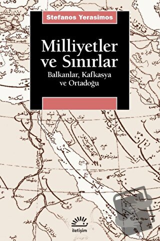 Milliyetler ve Sınırlar - Stefanos Yerasimos - İletişim Yayınevi - Fiy