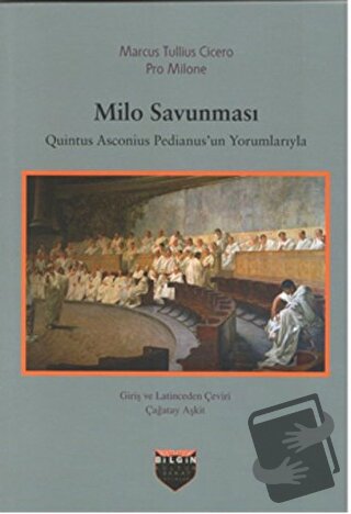 Milo Savunması - Marcus Tullius Cicero - Bilgin Kültür Sanat Yayınları