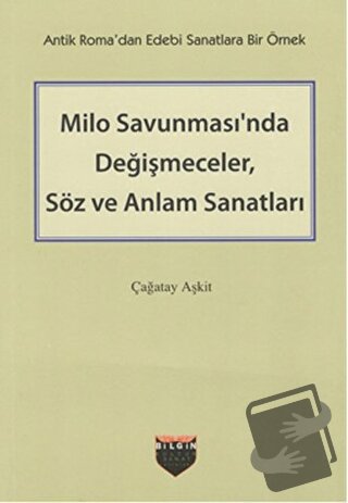 Milo Savunması'nda Değişmeceler, Söz ve Anlam Sanatları - Çağatay Aşki