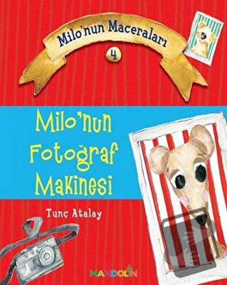 Milo'nun Fotoğraf Makinesi - M.Tunç Atalay - Mandolin Yayınları - Fiya